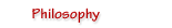 Philosophy